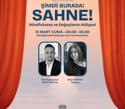 PREDU DENEYİM | ŞİMDİ! BURADA! SAHNE!