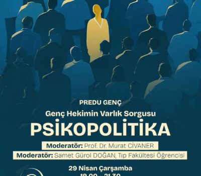 PREDU GENÇ | PSİKOPOLİTİKA | Genç Hekimin Varlık Sorgusu